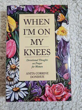 When Im On My Knees When Im Praising God Anita Corrine Donihue Barbour Set